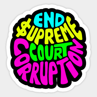 End Supreme Court Corruption Word Art Sticker